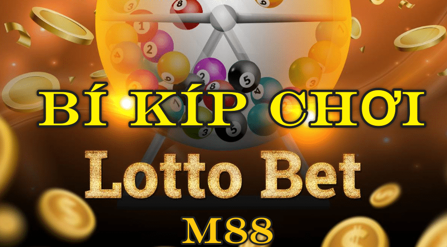 Bí kíp chơi Lotto bet trên M88